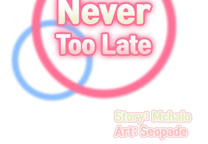 Never Too Late - Chapter 64 [photo 2] - MangaPorn
