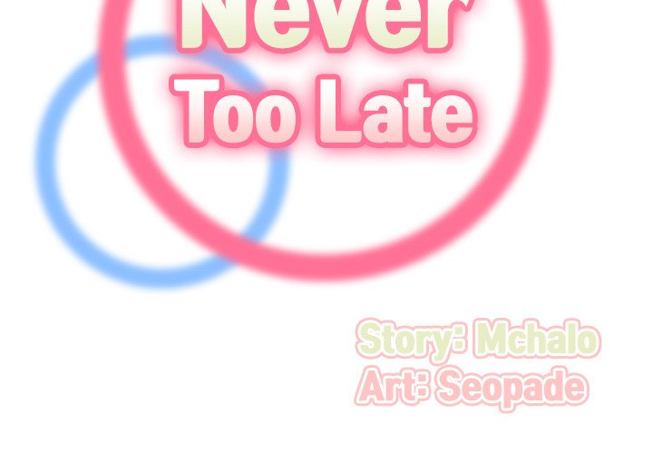 Never Too Late - Chapter 65 [photo 2] - MangaPorn