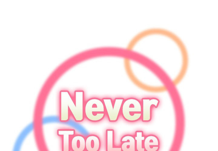 Never Too Late - Chapter 83 [photo 1] - MangaPorn