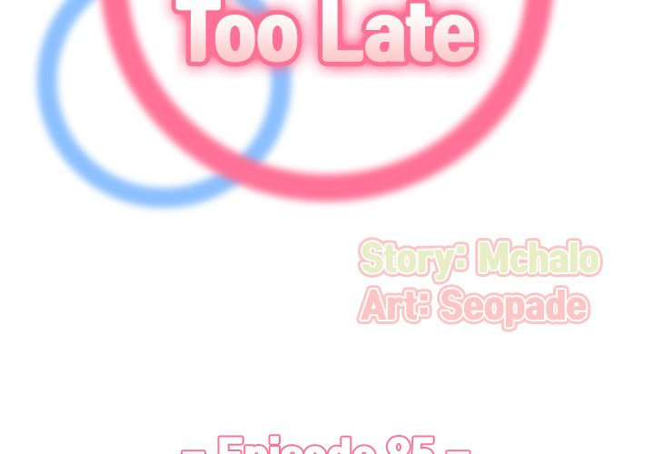 Never Too Late - Chapter 85 [photo 2] - MangaPorn