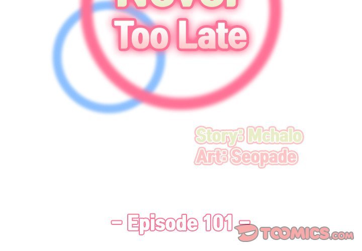 Never Too Late - Chapter 101 [photo 2] - MangaPorn