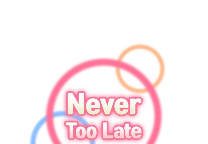 Never Too Late - Chapter 113 [photo 1] - MangaPorn