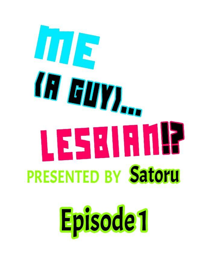 Me (a Guy)… Lesbian!? - Chapter 1 [photo 1] - MangaPorn