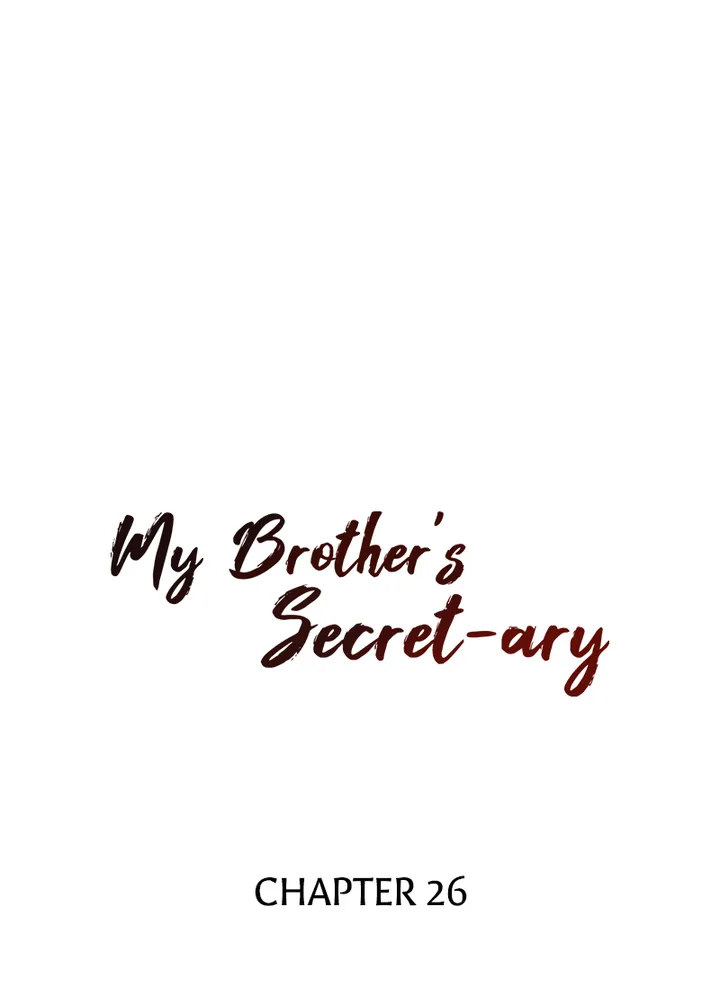 My Brother’s Secret-ary - Chapter 26 [photo 5] - MangaPorn