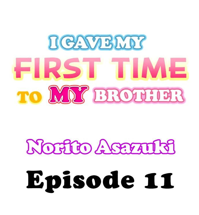 I Gave My First Time to My Brother - Chapter 11 [photo 1] - MangaPorn