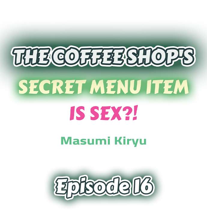The Coffee Shop’s Secret Menu Item is Sex?! - Chapter 16 [photo 1] - MangaPorn