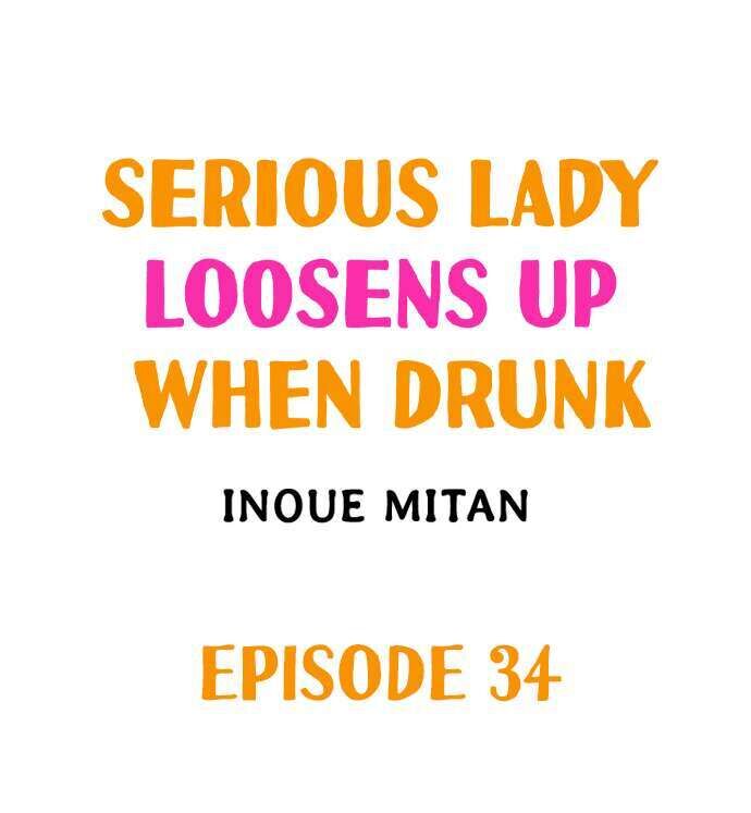 Serious Lady Loosens Up When Drunk - Chapter 34 [photo 1] - MangaPorn