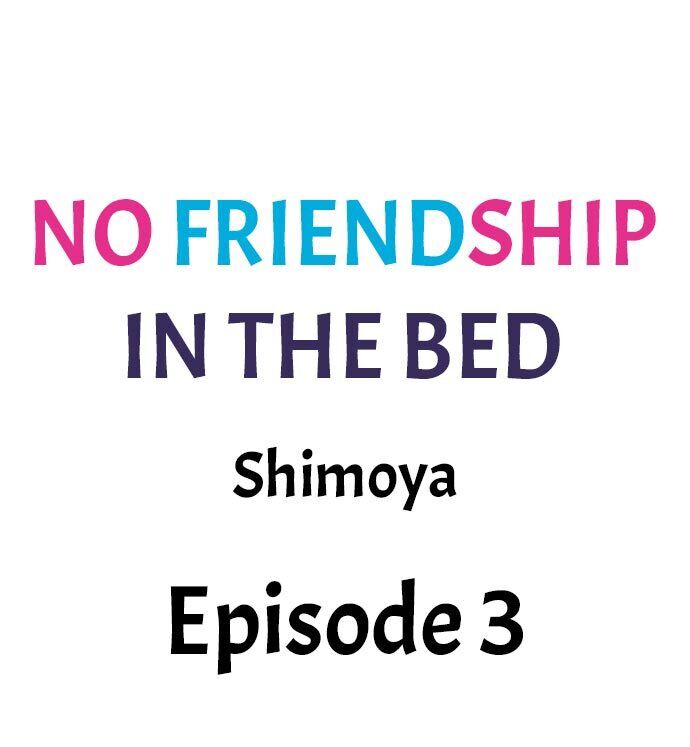 No Friendship in The Bed - Chapter 3 [photo 1] - MangaPorn
