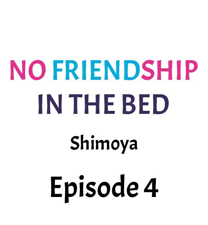 No Friendship in The Bed - Chapter 4 [photo 1] - MangaPorn
