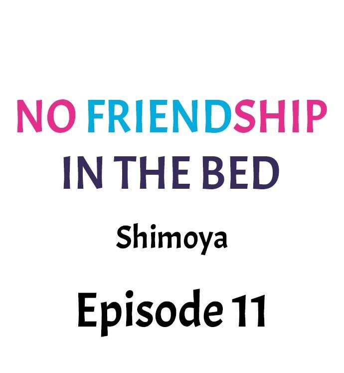 No Friendship in The Bed - Chapter 11 [photo 1] - MangaPorn