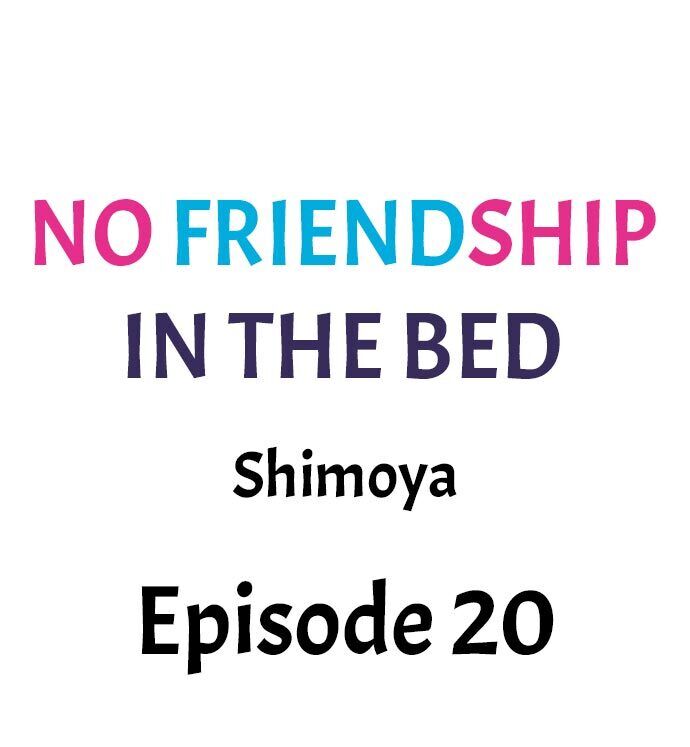 No Friendship in The Bed - Chapter 20 [photo 1] - MangaPorn