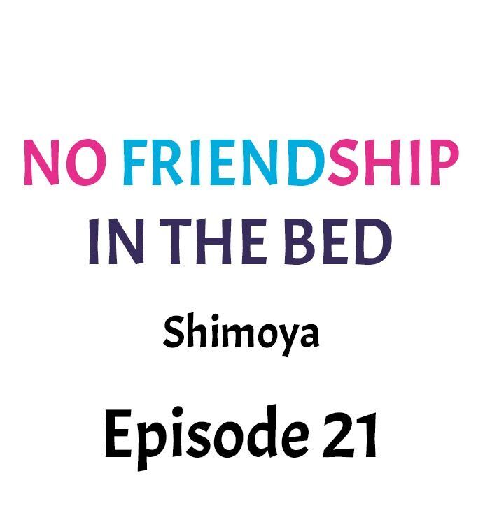 No Friendship in The Bed - Chapter 21 [photo 1] - MangaPorn