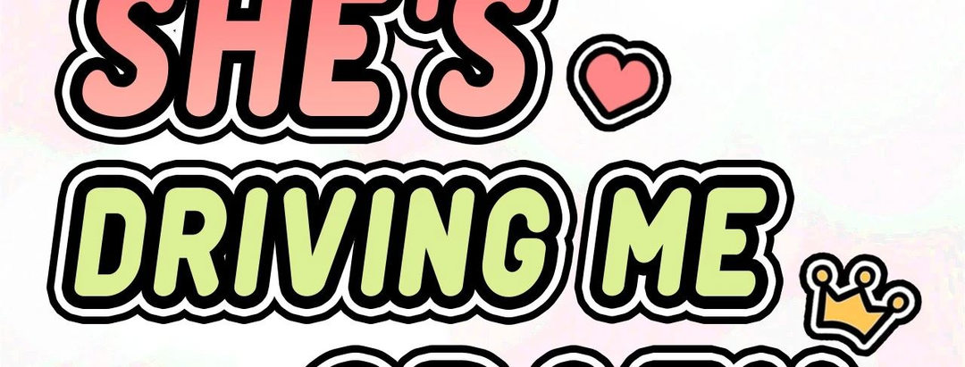 She’s Driving Me Crazy - Chapter 27 [photo 3] - MangaPorn