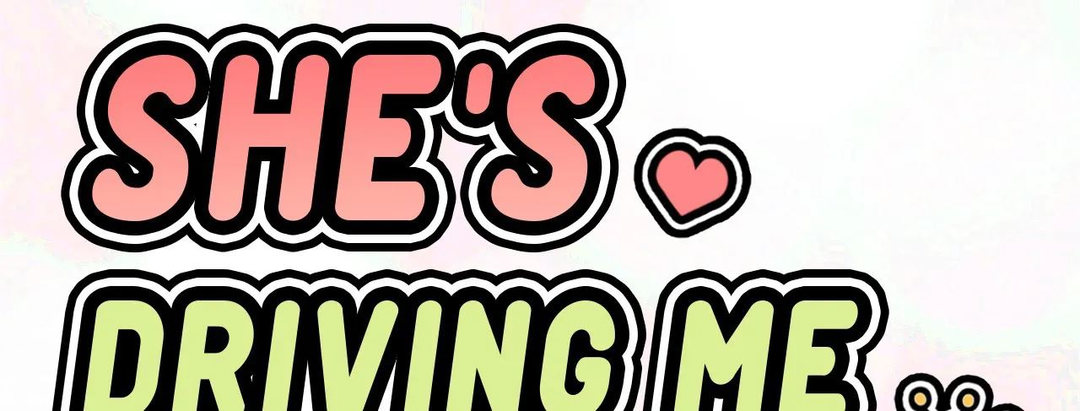 She’s Driving Me Crazy - Chapter 38 [photo 3] - MangaPorn