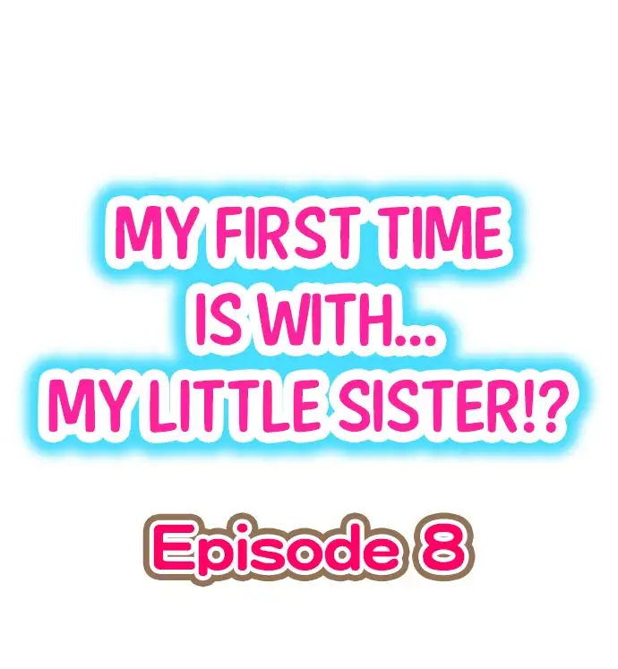 My First Time is with… My Little Sister!? - Chapter 8 [photo 1] - MangaPorn