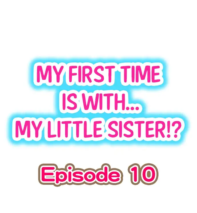 My First Time is with… My Little Sister!? - Chapter 10 [photo 1] - MangaPorn