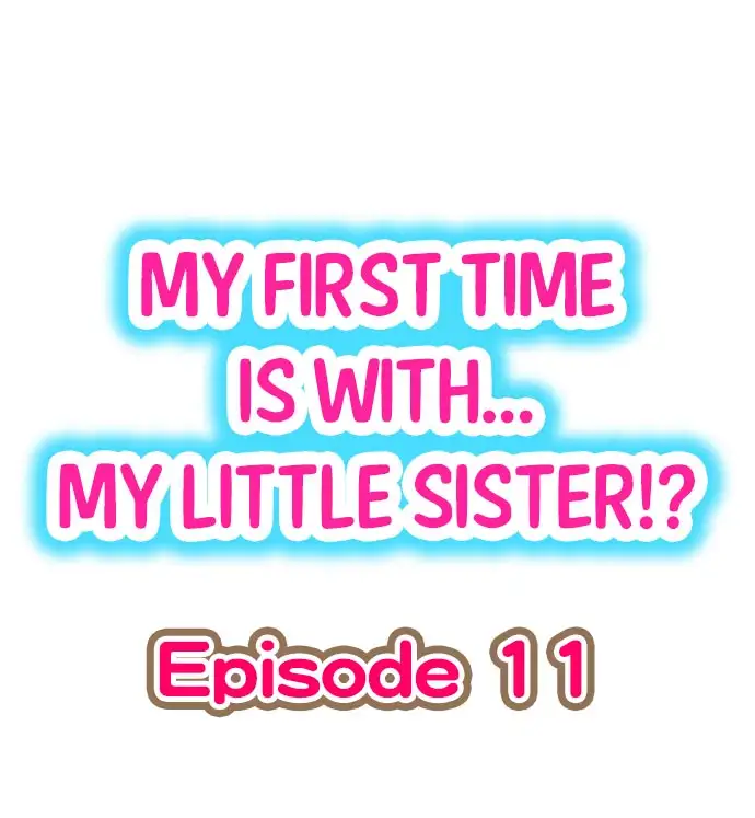My First Time is with… My Little Sister!? - Chapter 11 [photo 1] - MangaPorn