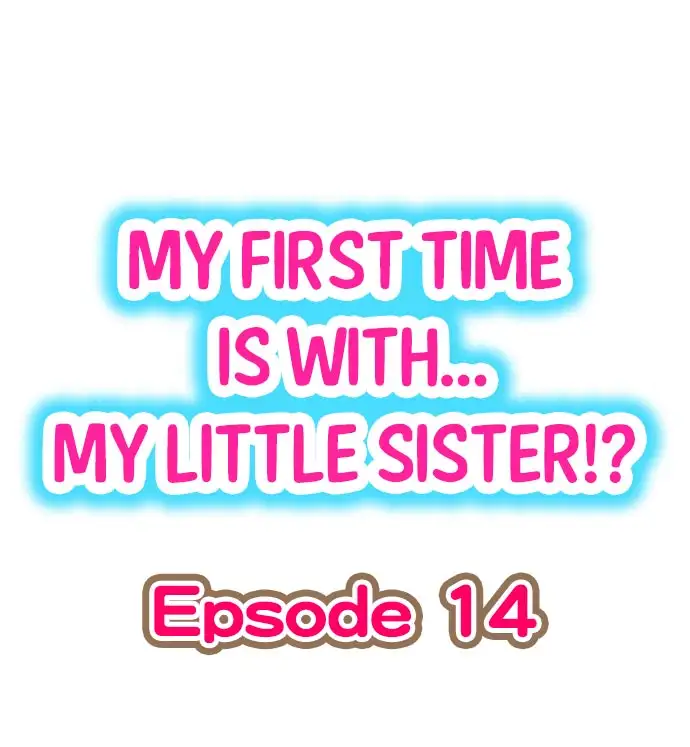 My First Time is with… My Little Sister!? - Chapter 14 [photo 1] - MangaPorn