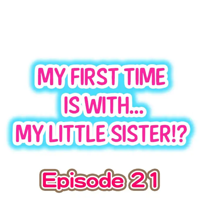 My First Time is with… My Little Sister!? - Chapter 21 [photo 1] - MangaPorn
