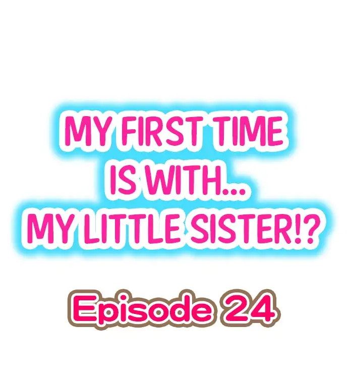 My First Time is with… My Little Sister!? - Chapter 24 [photo 1] - MangaPorn