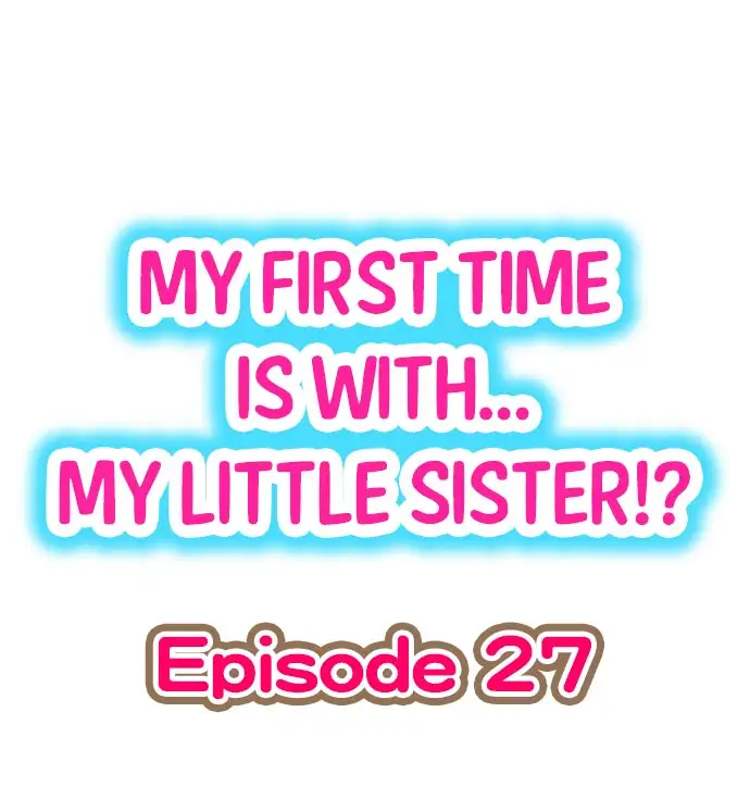 My First Time is with… My Little Sister!? - Chapter 27 [photo 1] - MangaPorn