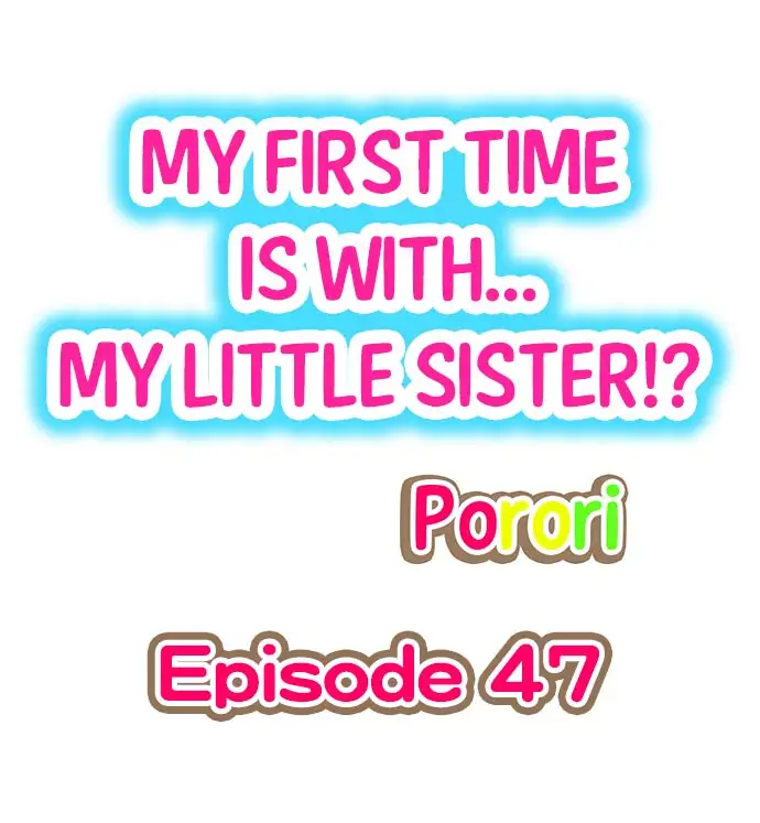 My First Time is with… My Little Sister!? - Chapter 47 [photo 1] - MangaPorn
