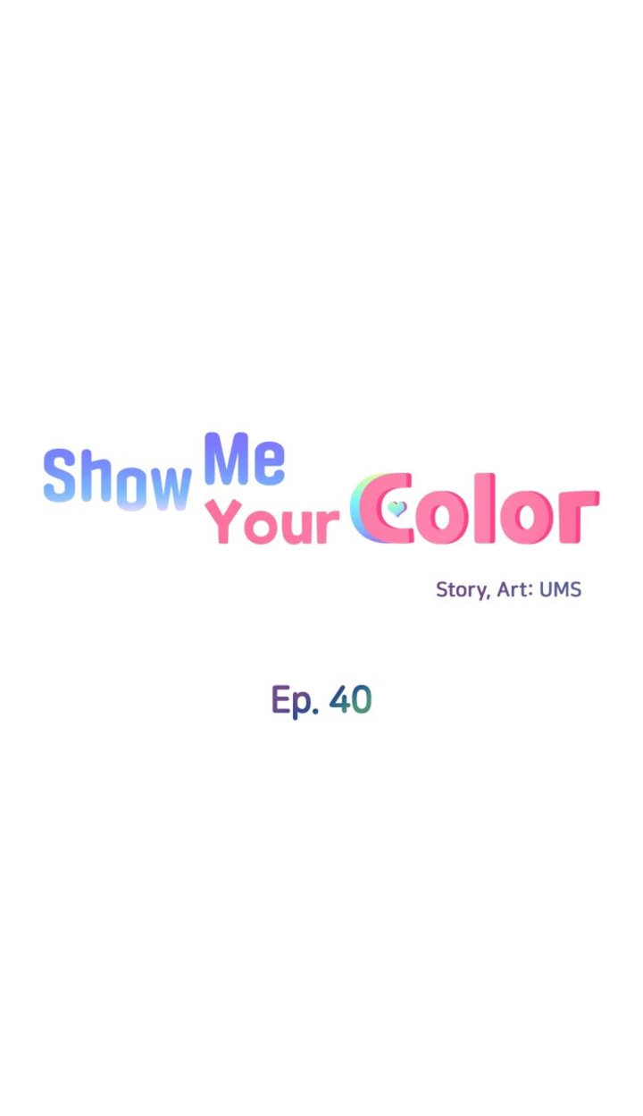 Show Me Your Color - Chapter 40 [photo 7] - MangaPorn