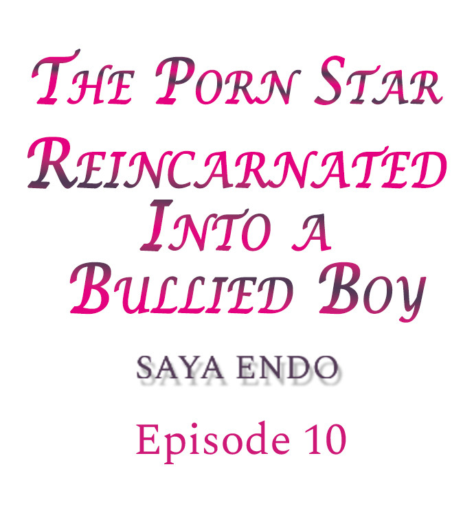 The Porn Star Reincarnated Into a Bullied Boy - Chapter 10 [photo 1] - MangaPorn