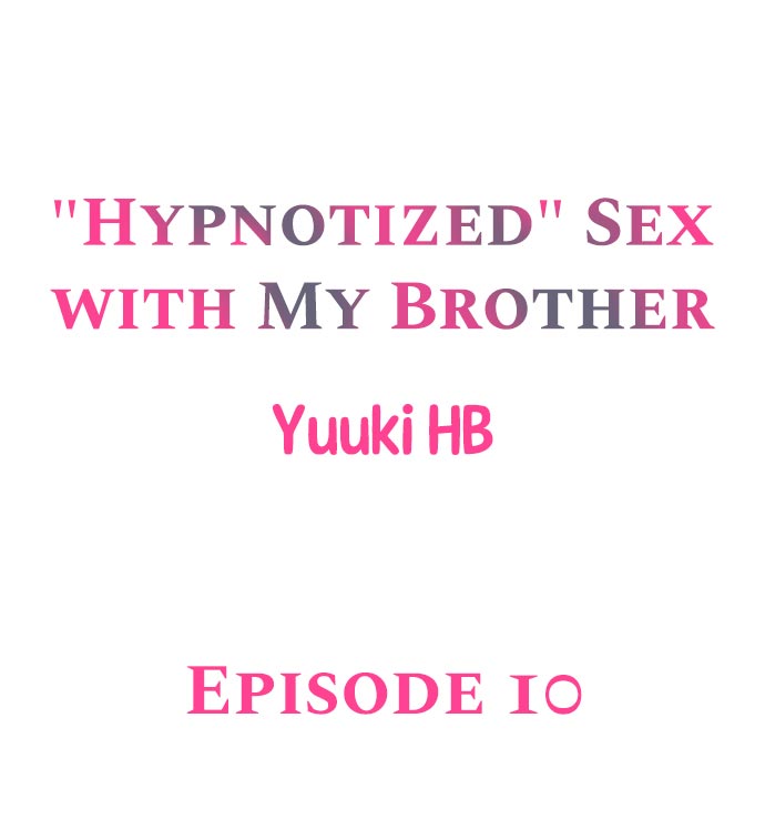 “Hypnotized” Sex with My Brother - Chapter 10 [photo 1] - MangaPorn