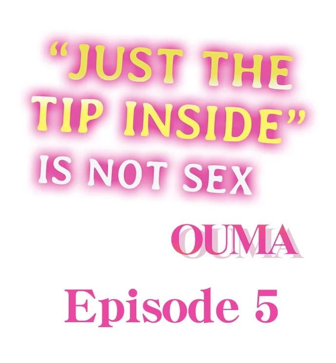 “Just The Tip Inside” is Not Sex - Chapter 5 [photo 1] - MangaPorn