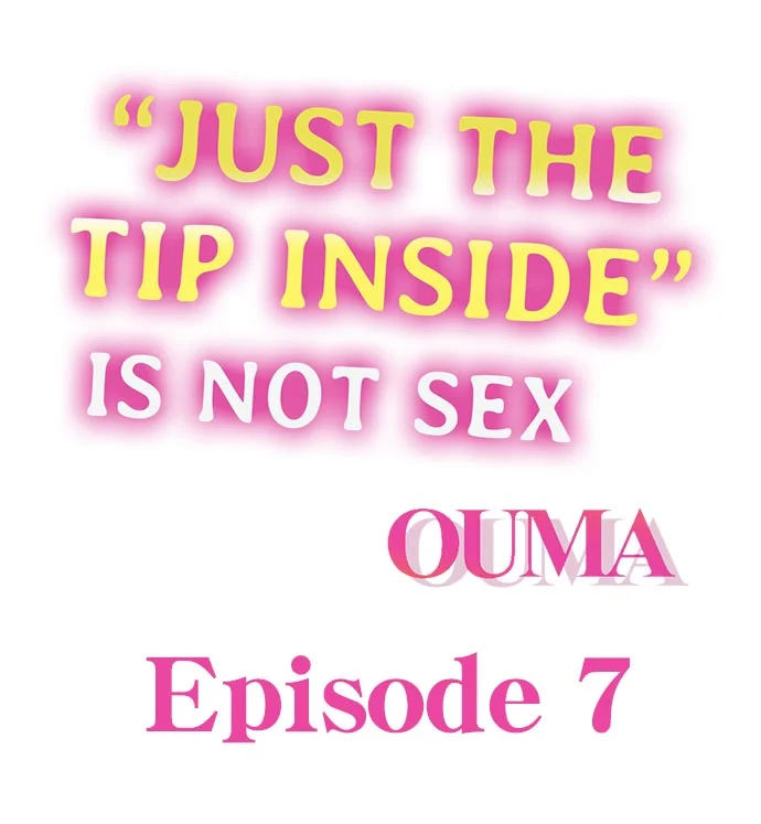 “Just The Tip Inside” is Not Sex - Chapter 7 [photo 1] - MangaPorn