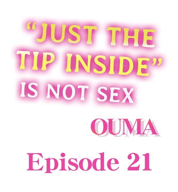 “Just The Tip Inside” is Not Sex - Chapter 21 [photo 1] - MangaPorn