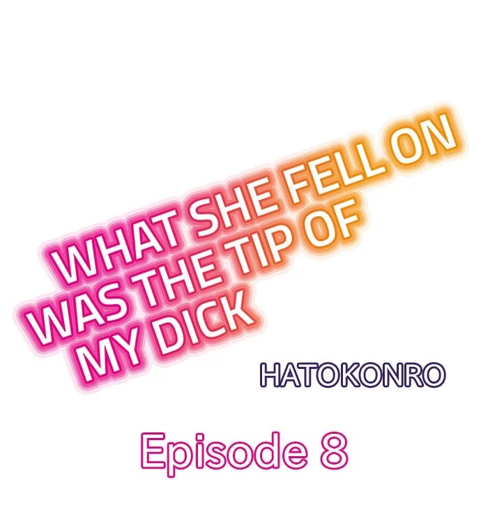 What She Fell On Was the Tip of My Dick - Chapter 8 [photo 1] - MangaPorn