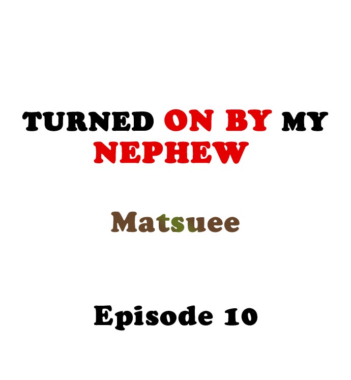 Turned On By My Nephew - Chapter 10 [photo 1] - MangaPorn