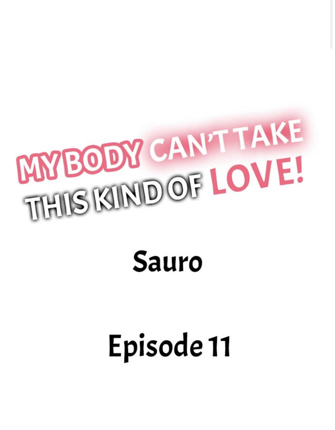 My Body Can’t Take This Kind of Love - Chapter 11 [photo 1] - MangaPorn