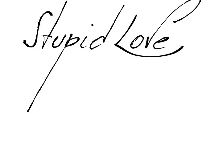 Stupid Love - Chapter 33 [photo 2] - MangaPorn
