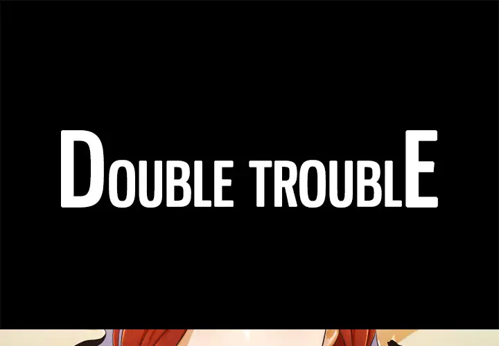 Double Trouble - Chapter 1 [photo 1] - MangaPorn