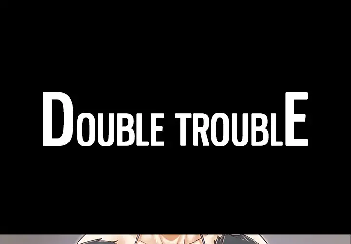 Double Trouble - Chapter 16 [photo 1] - MangaPorn