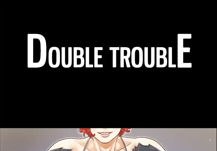 Double Trouble - Chapter 17 [photo 1] - MangaPorn