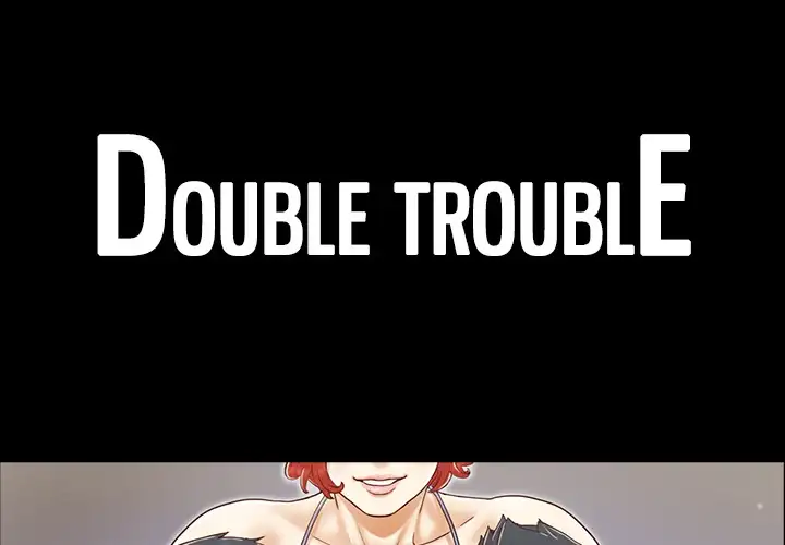 Double Trouble - Chapter 20 [photo 1] - MangaPorn