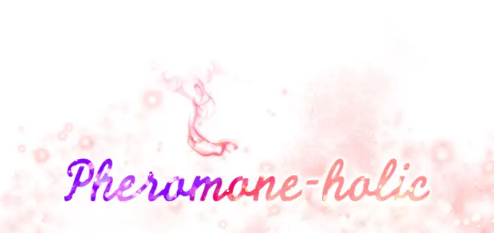 Pheromone Holic - Chapter 14 [photo 1] - MangaPorn