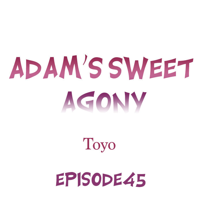 Adam’s Sweet Agony - Chapter 45 [photo 1] - MangaPorn
