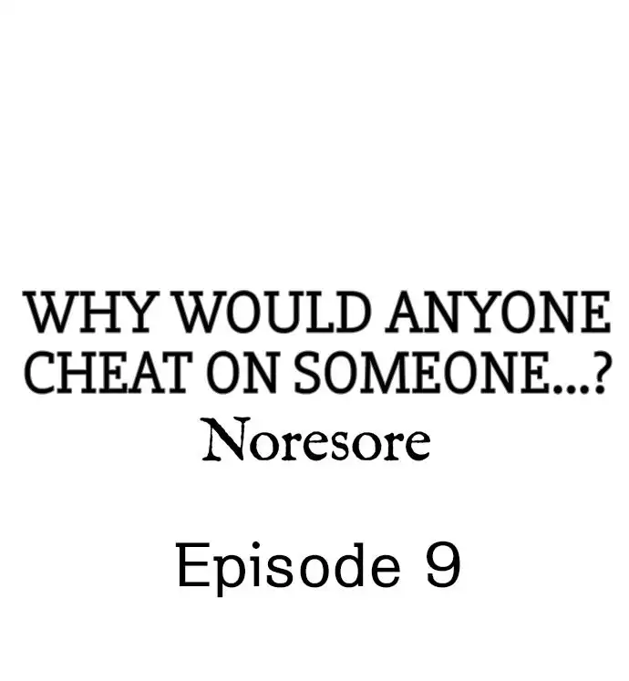 Why Would Anyone Cheat on Someone…? - Chapter 9 [photo 1] - MangaPorn