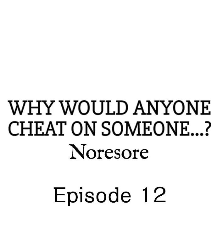Why Would Anyone Cheat on Someone…? - Chapter 12 [photo 1] - MangaPorn