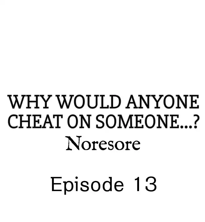 Why Would Anyone Cheat on Someone…? - Chapter 13 [photo 1] - MangaPorn