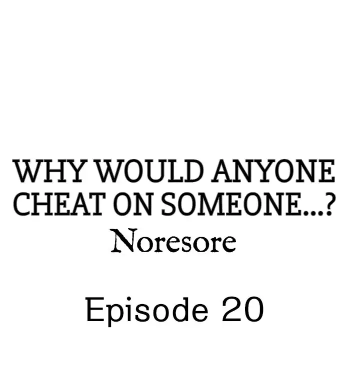 Why Would Anyone Cheat on Someone…? - Chapter 20 [photo 1] - MangaPorn