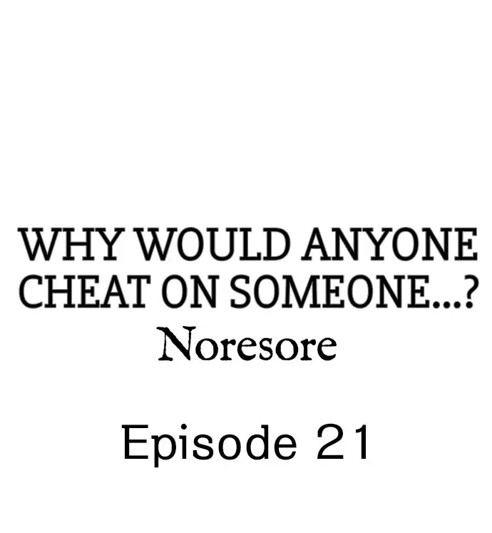 Why Would Anyone Cheat on Someone…? - Chapter 21 [photo 1] - MangaPorn