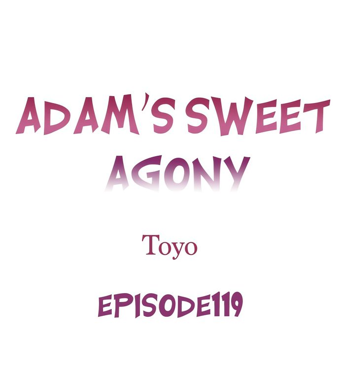 Adam’s Sweet Agony - Chapter 119 [photo 1] - MangaPorn