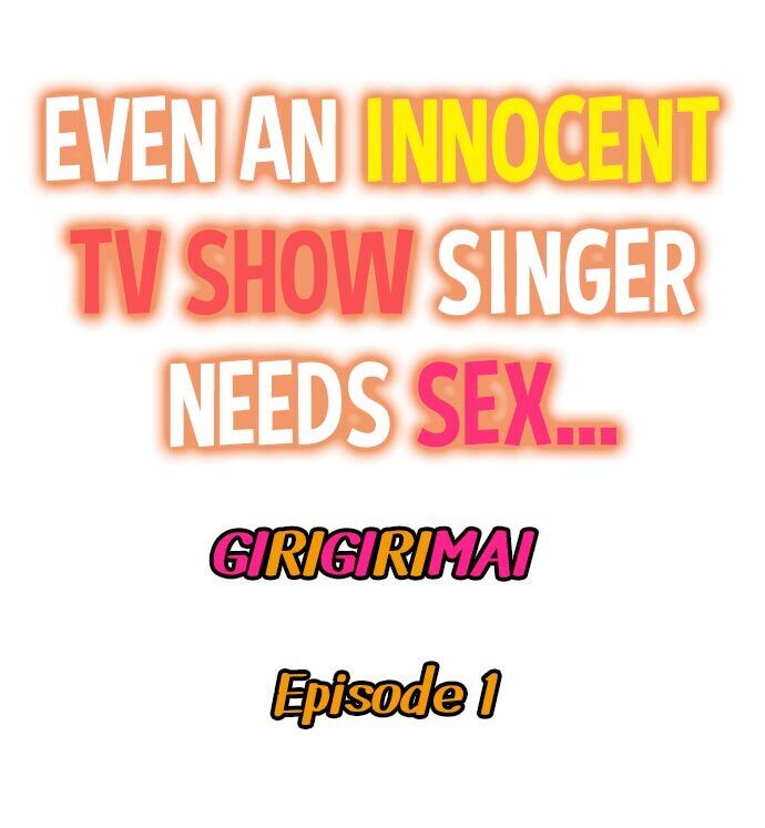 Even an Innocent TV Show Singer Needs Sex… - Chapter 1 [photo 1] - MangaPorn