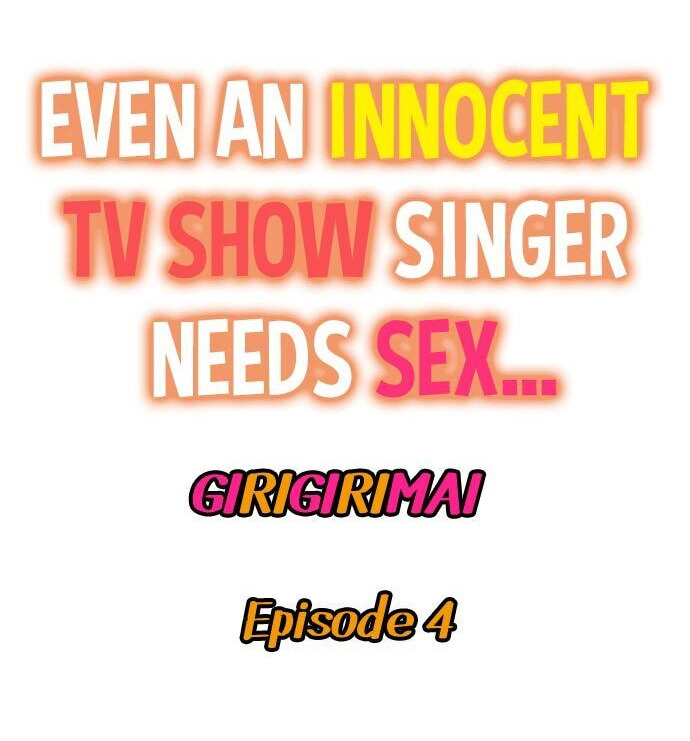 Even an Innocent TV Show Singer Needs Sex… - Chapter 4 [photo 1] - MangaPorn